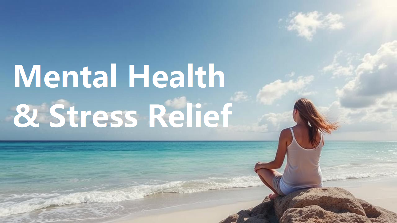 Mental Health & Stress Relief