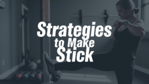 Strategies to Make it Stick