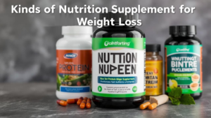 Kinds of Nutrition Supplements for Weight Loss 